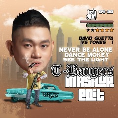 David Guetta Vs Tones & I - Never Be Alone x Dance Mokey x See The Light  (T-Bangers Edit )
