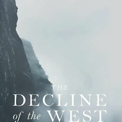 #^PDF The Decline of the West: Form and Actuality