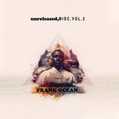 "Mann- Bend Ya" (Frank Ocean, ft. Kendrick Lamar)
