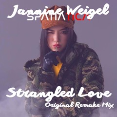 (UNREALEASED) Jannine Weigel X Spatiatica - Strangled Love (Original Remake Mix)