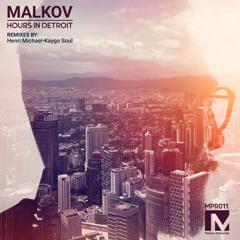 Malkov - Hours In Detroit(Henri Michael & Malkov Remix)