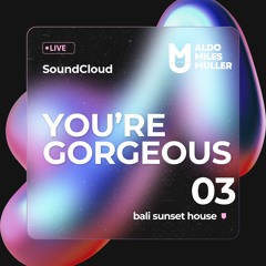 YOU'RE GORGEOUS (Bali Sunset House - 03)