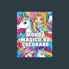 {READ} 🌟 mondo magico da colorare: libro da colorare con 50 disegni di unicorni sirene e fate. sti