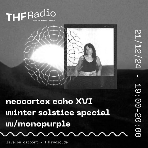 neocortex echo XVI w/ monopurple // 21.12.24