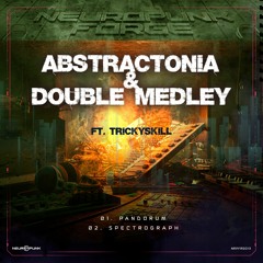Abstractonia & Double Medley ft. Trickyskill - Spectrograph