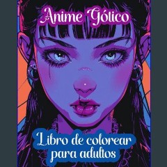 PDF [READ] 📖 Libro de colorear para adultos Anime Gótico: retratos femeninos de estilo manga con u