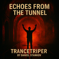 Echoes from the Tunnel