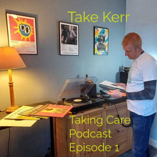 Taking Care Podcast  - Episode 1