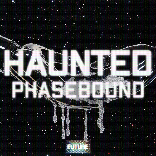 phasebound - Haunted