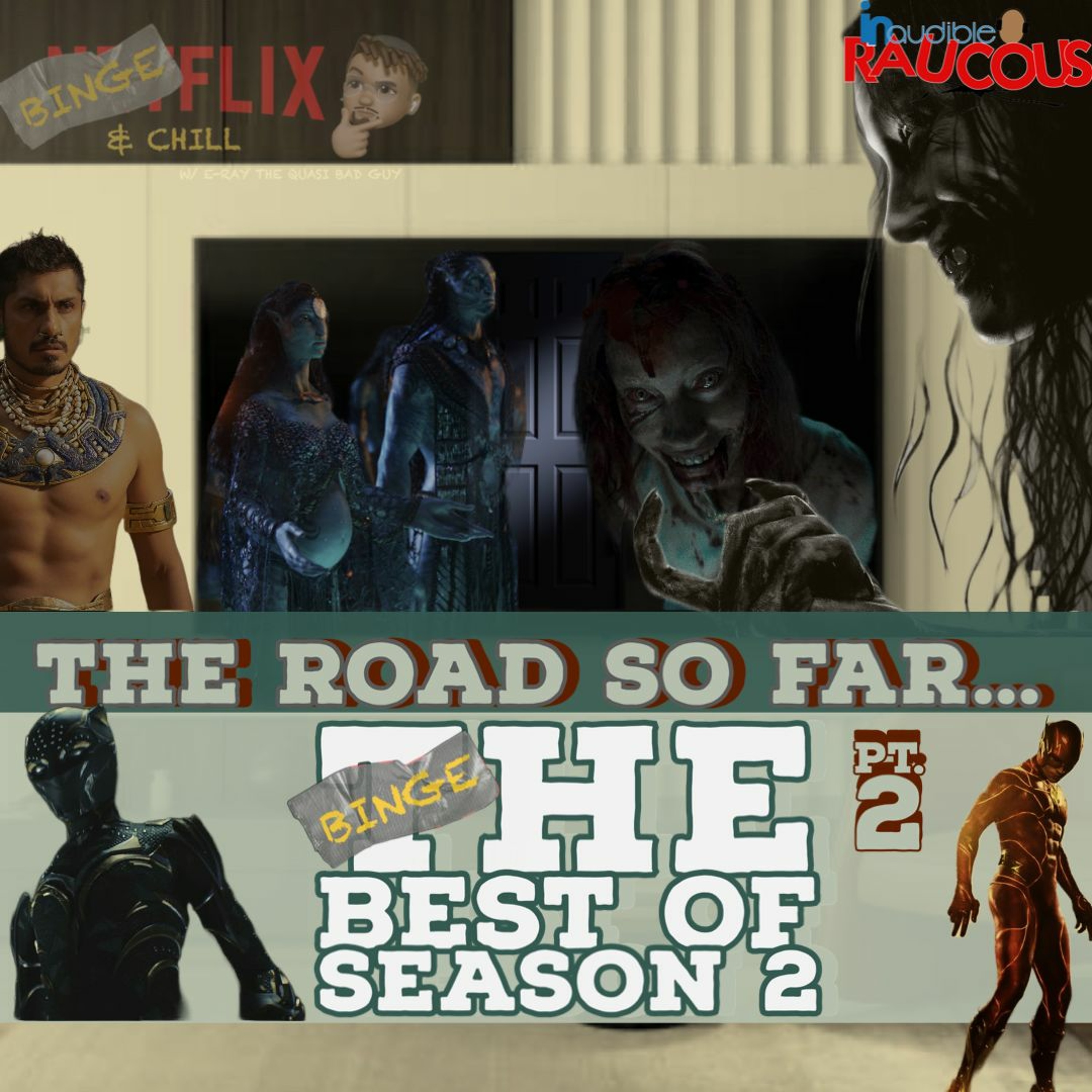 IR Presents: BingeFlix And Chill With E Ray S2: "The Road Thus Far Pt 2" episode artwork