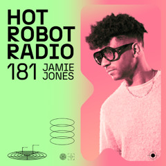 Hot Robot Radio 181