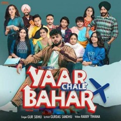 Yaar Chale Bahar - Gur Sidhu.mp3
