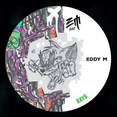 Eddy M - Days (Original Mix)