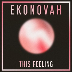 Ekonovah - This Feeling