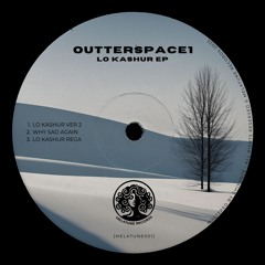 Outterspace1 - Lo Khasur Ver 2 [MELATUNE001] Preview