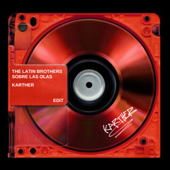 The Latin Brothers - Sobre las Olas (Karther Edit)