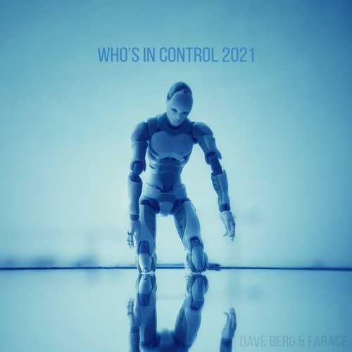 Dave Berg and Farace - Who's In Control 2021