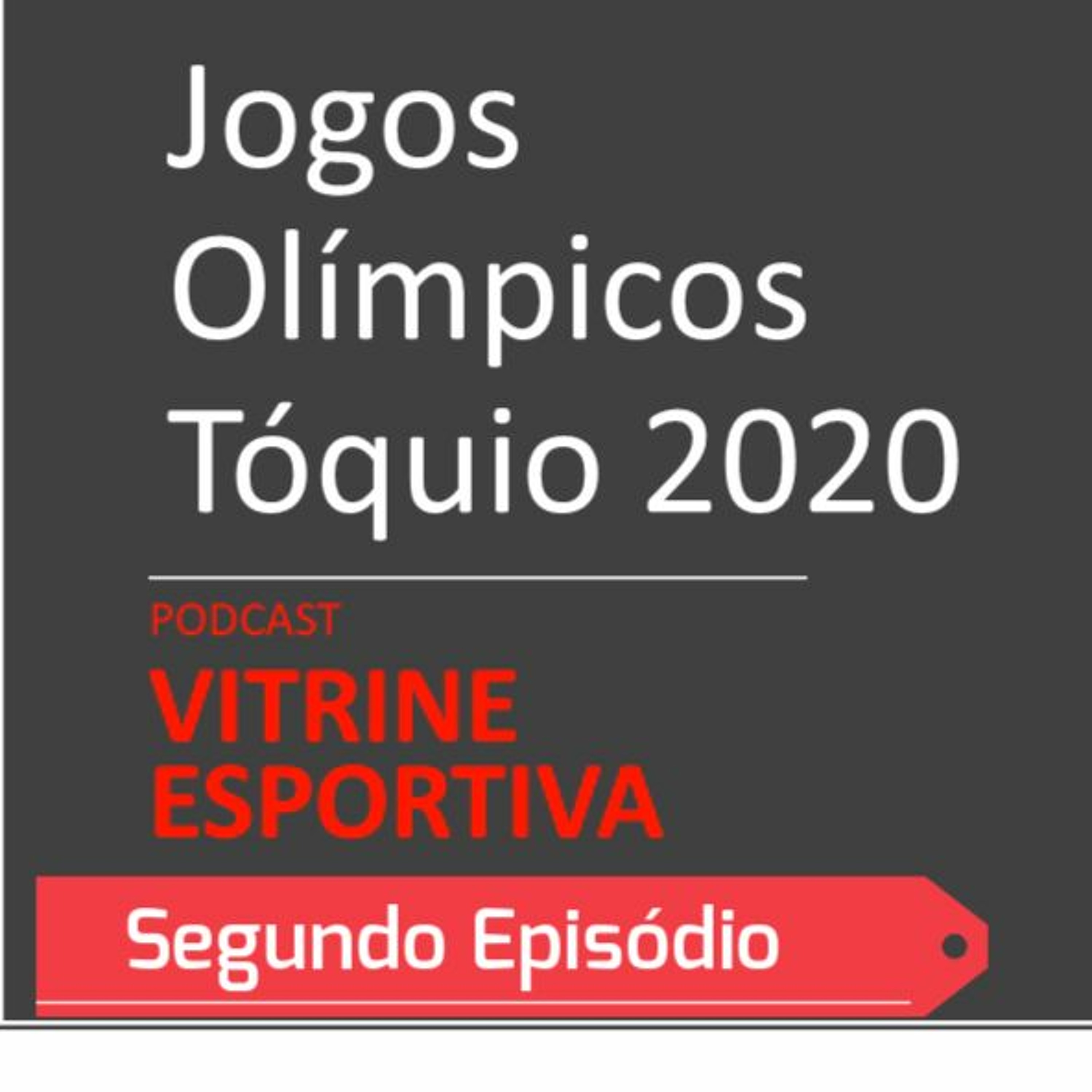 Vitrine Esportiva / Jogos Olimpicos de Tóquio ep.02 episode artwork