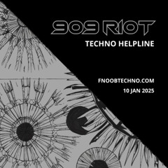 909 RIOT - Techno Helpline - 24 July 2025
