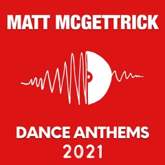 2021 DANCE ANTHEMS MIX (Ewan McVicar, BURNS, Noizu, Shermanology, Peggy Gou + more)