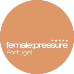 female:pressure Portugal | MAYAN | 25.02.2023