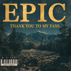 Epic Thank You To My Fans