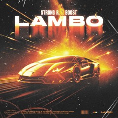 Strong R. X B00ST - Lambo [Free Download]