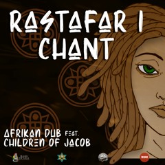 Afrikan Dub Feat. Children Of Jacob - Rastafar I Chant