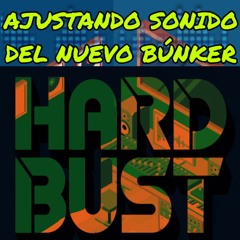 HARDBUST_Prueba de sonido_NUEVO_BUNKER.wav
