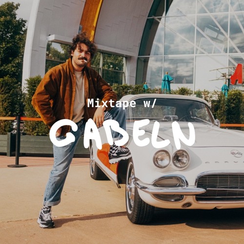 Mixtape w/ Gabeln