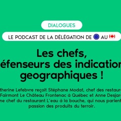 Episode 1 - Indications Géographiques - Les Chefs, amoureux des produits du terroir et des IG !