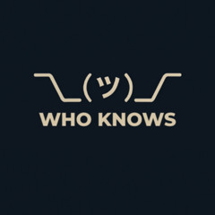 WHO KNOWS @ solbar (May 25)