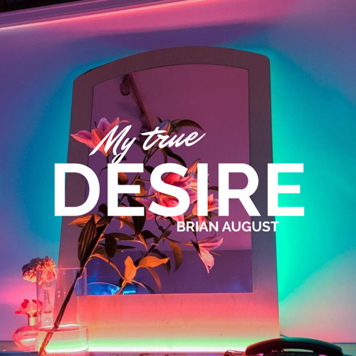 My True Desire