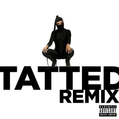 Tatted (Remix)