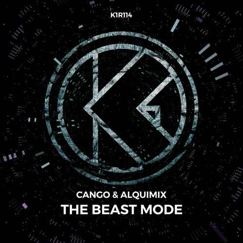 CANGO & Alquimix - The Beast Mode [K1R114]