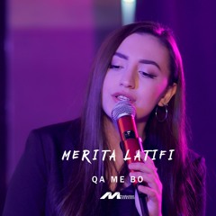 Merita Latifi - Qa me bo