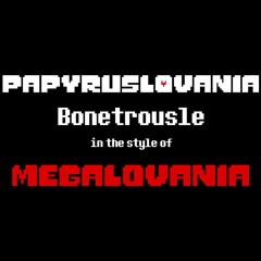 PAPYRUSLOVANIA (By DropLikeAnECake)