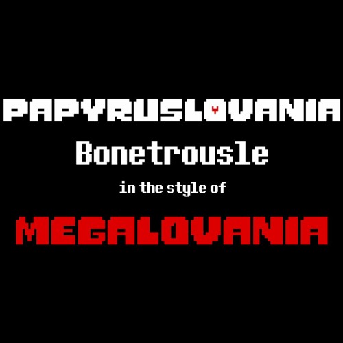 PAPYRUSLOVANIA (By DropLikeAnECake)