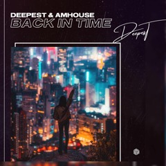 Deepest, AMHouse - Back In Time