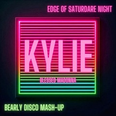Kylie / The Blessed Madonna - Edge Of Saturdare Night (Bearly Disco Mash-Up)