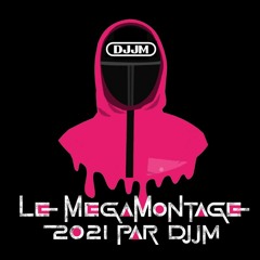 Le MégaMontage 2021 Par DJJM (Top 40)