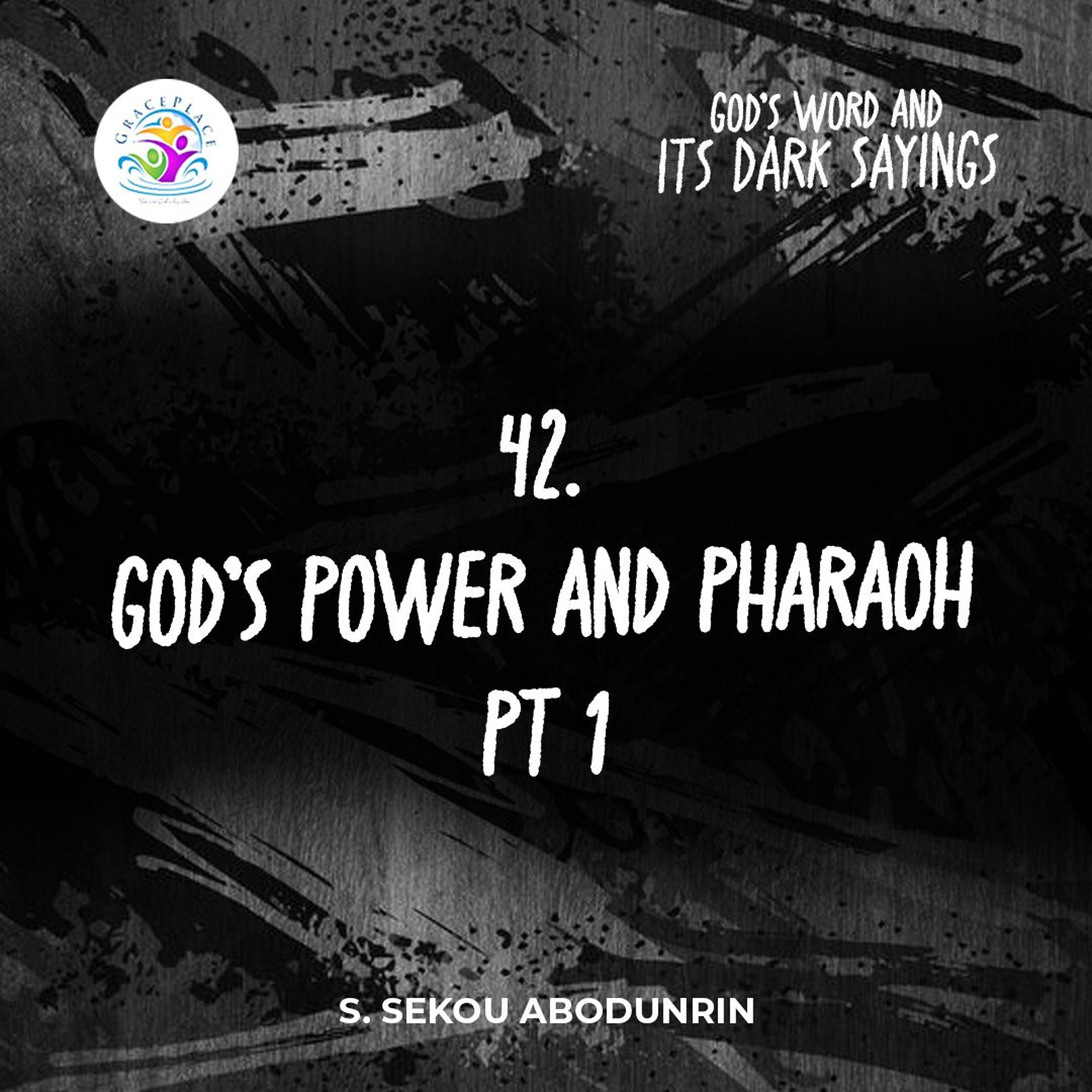 God’s Power And Pharaoh Pt 1 (SA241001) episode artwork