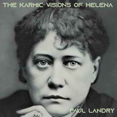 The Karmic Visions Of Helena | Paul Landry