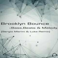 Bass, Beats & Melody (Sergio Marini & Luke Remix Edit)