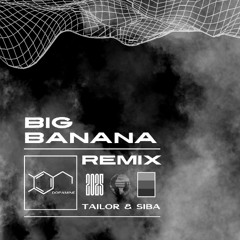 Turbotronic - Big Banana (TAILOR & SIBA Remix)