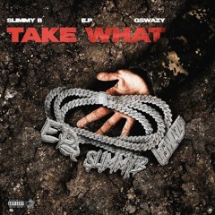 Take What