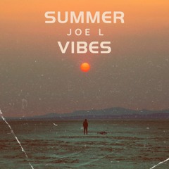 JOE L - Summer Vibes Mixer