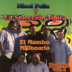 Limpiate el Bozo - Nicol Peña y La Selección Tipica (En Vivo)