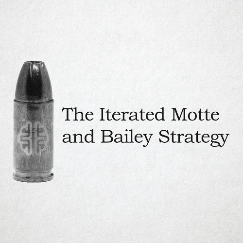 The Iterated Motte and Bailey Strategy