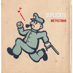 Duplicate - Mr. Postman